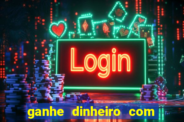 ganhe dinheiro com jogos online